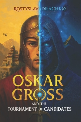Oskar Gross and the Tournament of Candidates Rostyslav Drachko 9798263896348