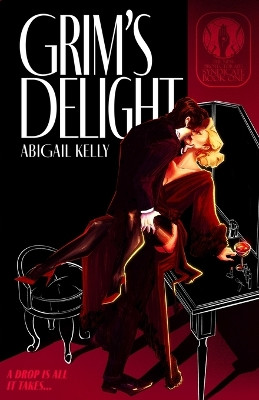 Grim's Delight: The New Protectorate Syndicate: Book One Abigail Kelly 9781957844121