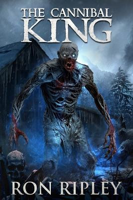 The Cannibal King: Supernatural Suspense Thriller with Ghosts Scare Street 9798894763170