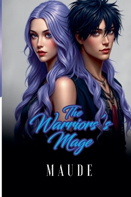 The Warrior's Mage Maude 9798232543891