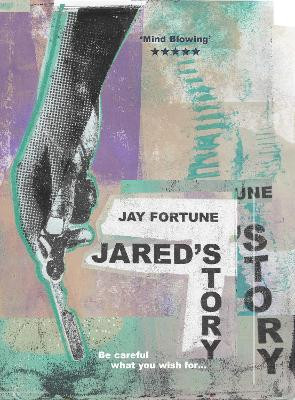 Jared's Story Jay Fortune 9781917377423
