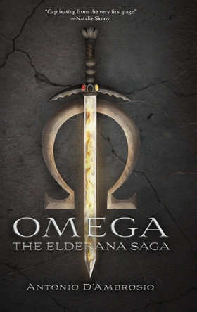 Omega: The Elderana Saga Antonio D'Ambrosio 9798888244470