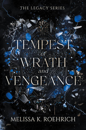 Tempest of Wrath and Vengeance Melissa K. Roehrich 9781496760357