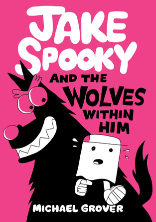 Jake Spooky And the Wolves Within Him Michael Grover 9781662665790