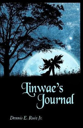 Linwae's Journal Dennis Ruiz Jr. 9780359422739