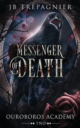 Messenger of Death: A Reverse Harem Academy Romance Jb Trepagnier 9798349610004