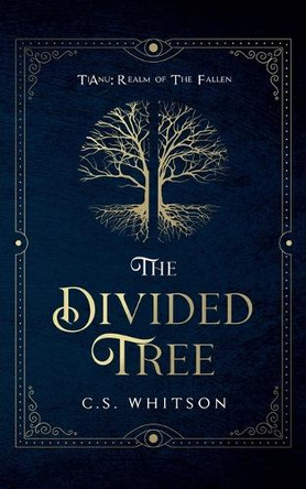 The Divided Tree C S Whitson 9781069551702