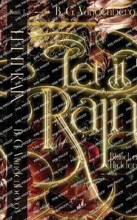 Let It Rain: Blood of the Hidden Wilds, Book One B G Vandenberg 9798992087734