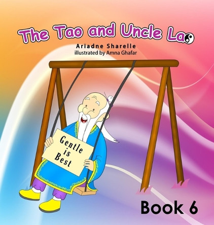 The Tao and Uncle Lao Book 6 Ariadne Sharelle 9798999632432