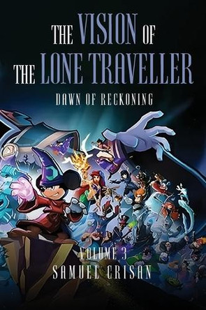 The Vision of the Lone Traveller: Dawn of Reckoning Samuel Crisan 9781918130041