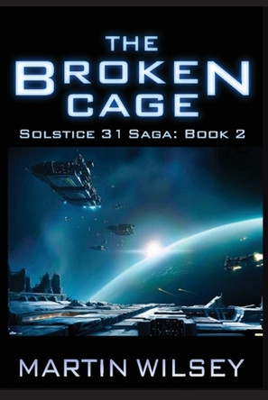 The Broken Cage Martin Wilsey 9798897190461