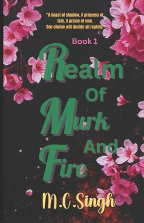 Realm Of Murk And Fire M C Singh 9798268573978