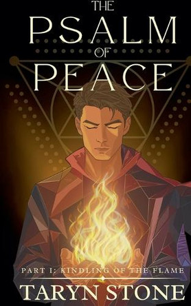 The Psalm of Peace: Kindling Of The Flame Taryn Stone 9798231624799