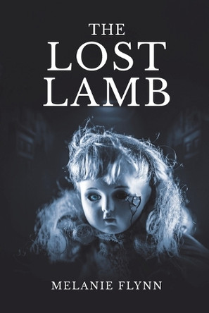 The Lost Lamb Melanie Flynn 9781834188751