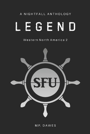 Legend: Western North America 2: A Nightfall anthology Ironclad Publishing 9798267914819