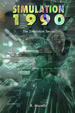 Simulation - 1990: Sequel to Simulation - 1989 R Morello 9798282762686