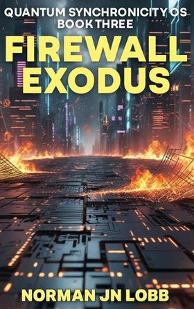 Firewall Exodus Norman Jn Lobb 9781966212171