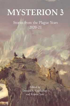 Mysterion 3: Stories from the Plague Years 2020-21 Kristin Janz 9780997256574