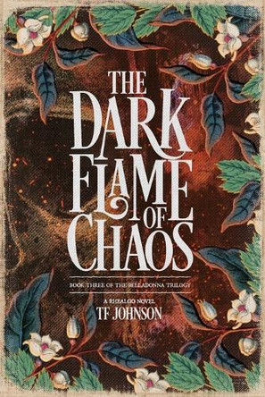 The Dark Flame of Chaos Tf Johnson 9780645916089