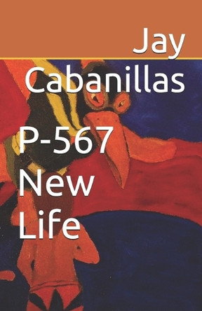 P-567 New Life Jay Cabanillas 9798269003009