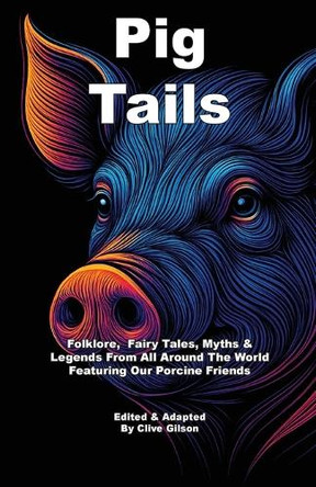 Pig Tails Clive L Gilson 9781915081537