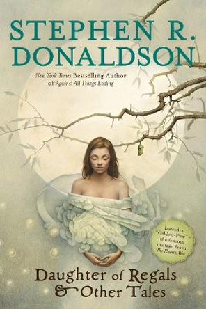 Daughter of Regals & Other Tales Stephen R. Donaldson 9780425256954