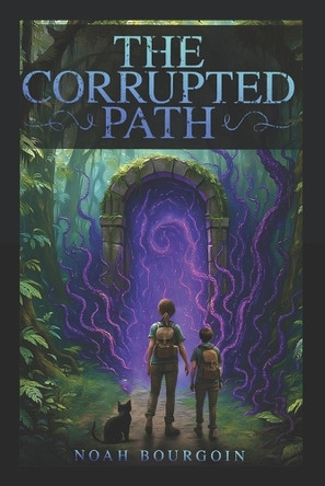 The Corrupted Path Noah Bourgoin 9798264969782