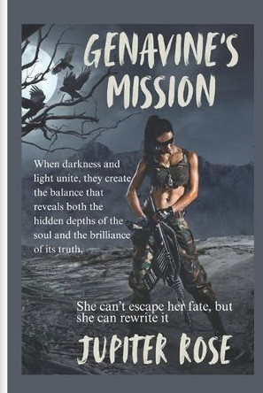 Genavine's Mission: Dark Fantasy Romance: Love, Power, and a World in Damnation Jupiter Rose 9798267470803