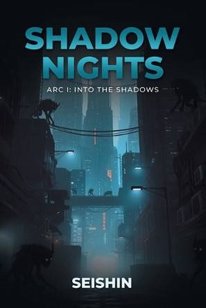 Shadow Nights Arc I: Into the Shadows Seishin 9798892856508