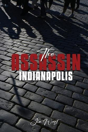 The Assassin Indianapolis Jim West 9781967616381