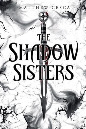 The Shadow Sisters Matthew Cesca 9798985404968