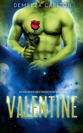 Valentine: Ateivių Mokslines Fantastikos Romanas Demelza Carlton 9798232319106