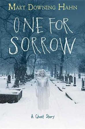 One for Sorrow: A Ghost Story Mary Downing Hahn 9780544818095