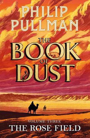 The Rose Field: The Book of Dust Volume Three Philip Pullman 9780241458709
