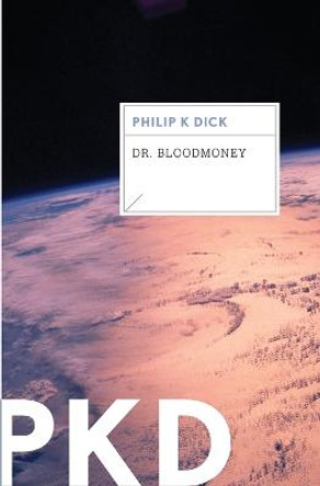 Dr. Bloodmoney Philip K Dick 9780547572529