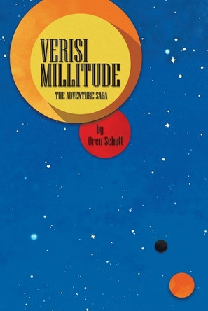 Verisi Millitude: The Adventure Saga Oren Schott 9781834182056