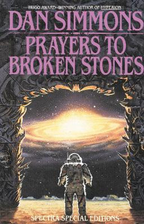 Prayers to Broken Stones: Stories Dan Simmons 9780553762525