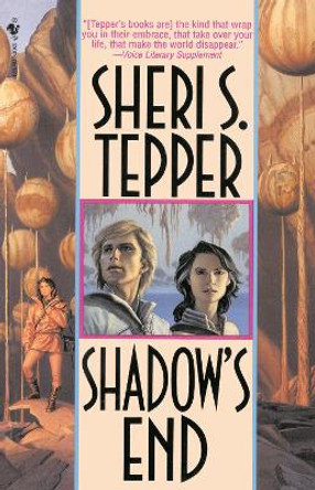 Shadow's End: A Novel Sheri S. Tepper 9780553762846