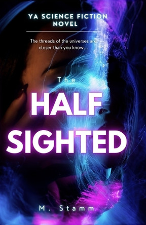 The Half Sighted M Stamm 9781069016942