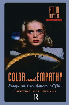 Color and Empathy: Essays on Two Aspects of Film Christine Brinckmann 9781041177241