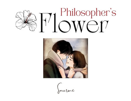 Philosopher's Flower: The existence of a solitary artist is irrevocably disrupted by a single moment with a movie star Saurme 9782954087719