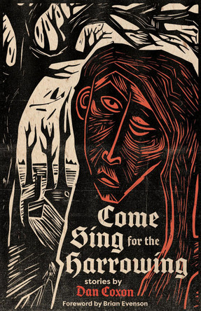 Come Sing for the Harrowing Dan Coxon 9781968043124