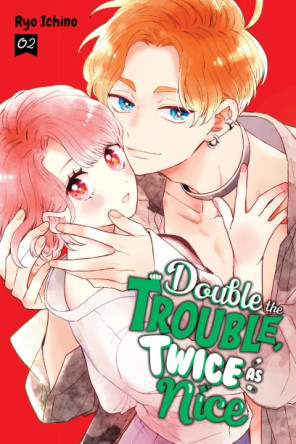Double the Trouble, Twice as Nice, Vol. 2 Ryo Ichino 9798855408942