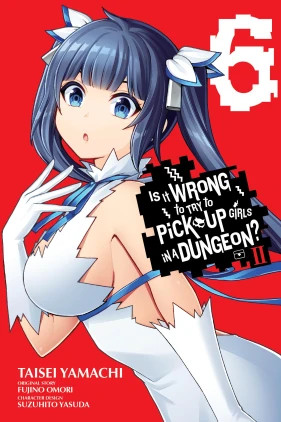 Is It Wrong to Try to Pick Up Girls in a Dungeon? II, Vol. 6 (manga) Brandon Bovia 9798855424614