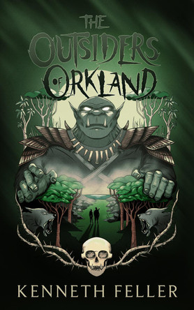 The Outsiders of Orkland Kenneth Feller 9781067079604