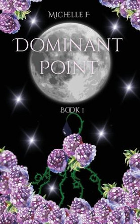 Dominant Point Michelle F 9798999746603