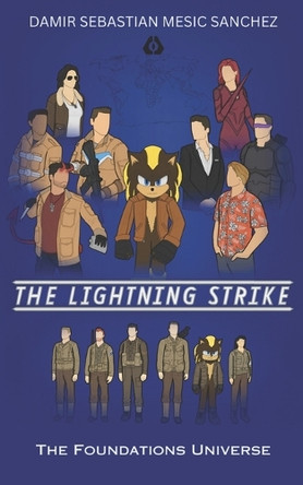 The Lightning Strike: The Foundations Universe Damir Sebastian Mesic Sanchez 9798291902608