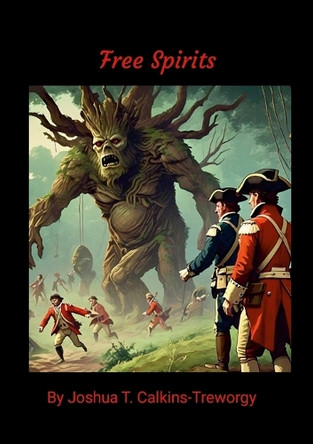 Free Spirits Joshua Calkins-Treworgy 9781300495796
