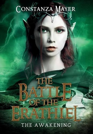 The Battle of the Erathiel: The Awakening Constanza Mayer 9798330473854
