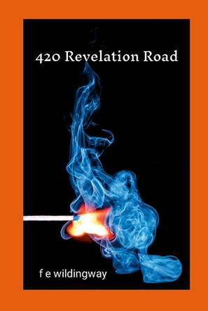 420 Revelation Road Frank Wildingway 9781257970599